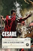 Cesare: L'Uomo Che Ha Reso Grande Roma 8809892097 Book Cover