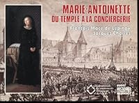 MARIE-ANTOINETTE DU TEMPLE A LA CONCIERGERIE 2235018351 Book Cover