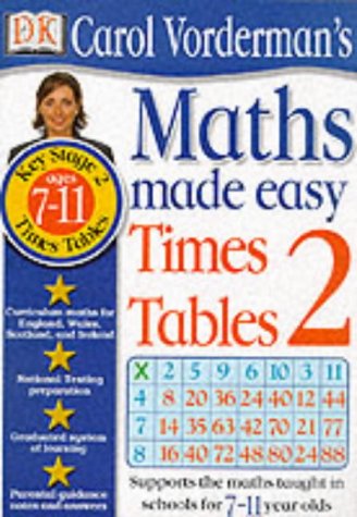 Carol Vorderman's Maths Made Easy: Times Tables: Ages 7-11 (Carol ...