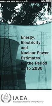 Energy Electricity and Nuclear Power Estimates for the Period Up to 2030 (Unctad Series Intl Investment Policies Development)