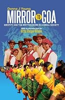 Mirror to Goa: Identity and The Written Word in a Small Society 8190568213 Book Cover