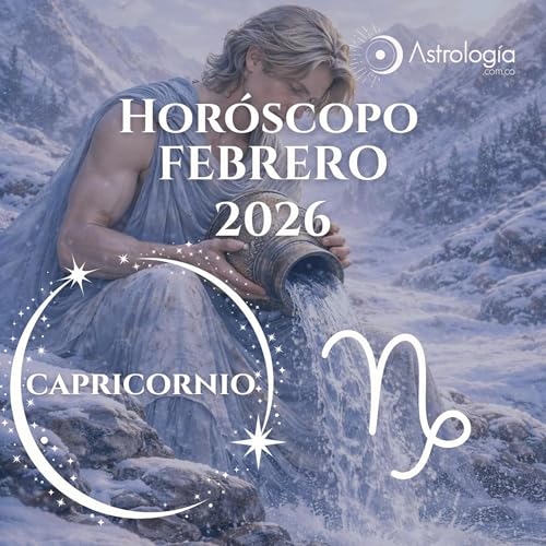 Capricornio | Hor&oacute;scopo para febrero de 2026