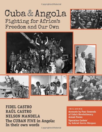 Cuba and Angola: Fighting for Africa's Freedom and Our Own (The Cuban Revolution in World Politics)