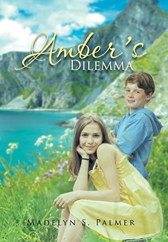 Amber's Dilemma: Book II of the Land of Sterlin... 1490767444 Book Cover
