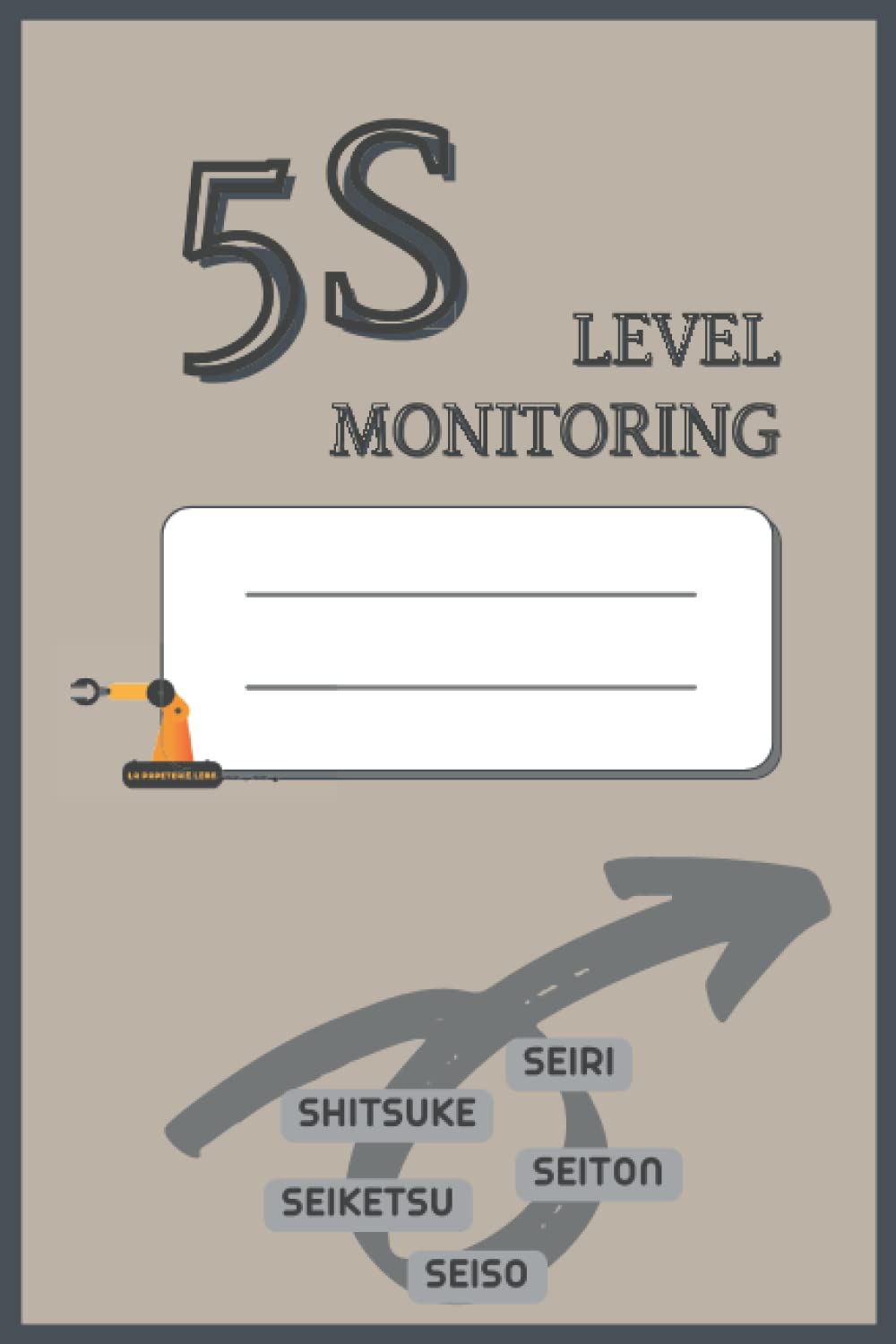 5S Level Monitoring: Log book of 5S checklists | Deploy you 5S system | Continuous improvement | Industrial process | Template to fill in | small size