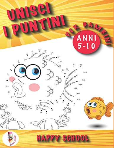 Unisci i puntini per bambini 5-10 anni: Un fantastico libro di attività per bambini adatto a un’età prescolare e scolare. Un libro divertente ma ... numeri e lettere ecc.) per bambini e bambine.