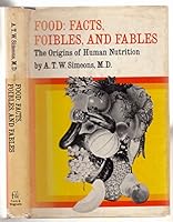 Food: facts, foibles & fables;: The origins of human nutrition B0006BVIYA Book Cover