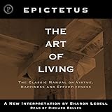 The Art of Living: The Classical Manual on Virtue, Happiness, and Effectiveness