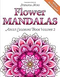 Flower Mandalas Adult Coloring Book Volume 2: White Background