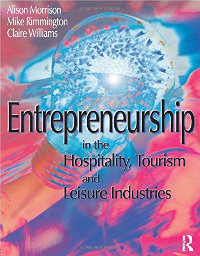 Entrepreneurship in the Hospitality, Tourism and Leisure Industries