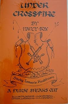 Paperback Under Crossfire: Sticky Issues in Healthcare Book