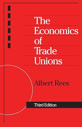 The Economics of Trade Unions (Charles Eliot Norton Lectures)