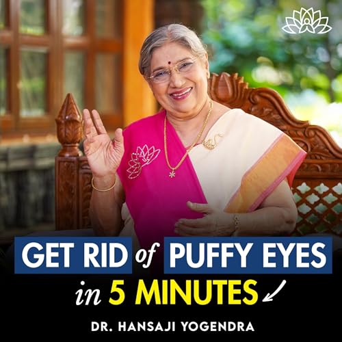 Get Rid of Puffy Eyes in 5 Minutes | Natural DIY Eye Care | Dr Hansaji