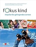 Fokus Kind: Impulse für gelingendes Lernen