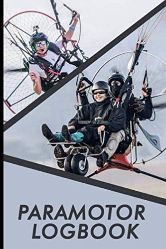 Libro de registro de paramotor: diario para el seguimiento de la duración de los vuelos, lugar de lanzamiento y aterrizaje, clima, distancia, viento y también inspección posterior al vuelo | Pilotos de Paramotor Trike
