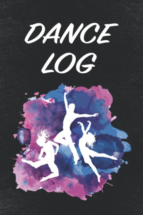 Dance Log: Dancing Practice Logbook | Training Performance Progress ...