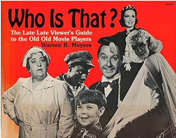 Paperback Who Is That?: The Late Viewer's Guide to the Old, Old Movie Players Book