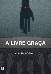 Capa de A Livre Graça, por C. H. Spurgeon