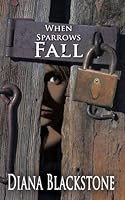 When Sparrows Fall 1616030453 Book Cover