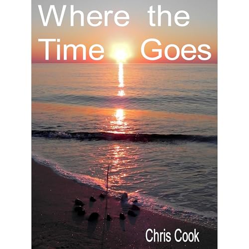 Where the Time Goes Audiolibro Por Chris Cook arte de portada