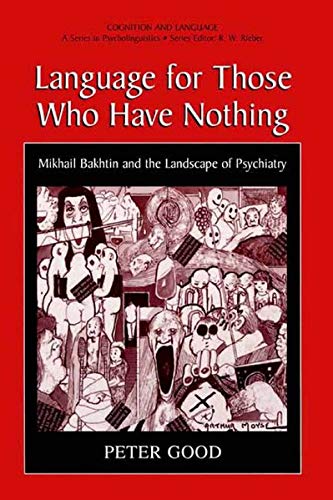 Buy Language for Those Who Have Nothing: Mikhail Bakhtin and the Landscape of Psychiatry — BookShops.in