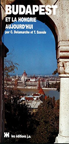  Budapest et la Hongrie aujourd\'hui