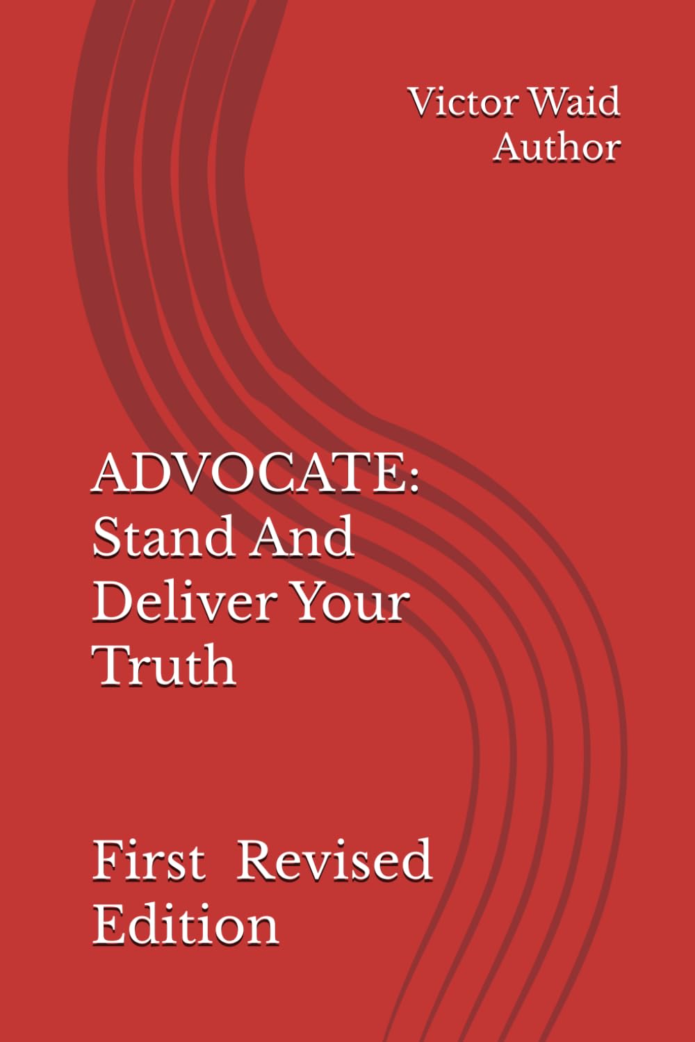 ADVOCATE: Stand And Deliver Your Truth