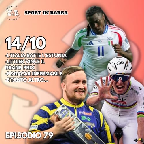 『Episodio 79 - L'ITALIA batte l'Estonia; LITTLER vince il Grand Prix; POGACAR perfetto』のカバーアート