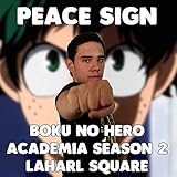 Peace Sign (From 'Boku no Hero Academia Season 2')
