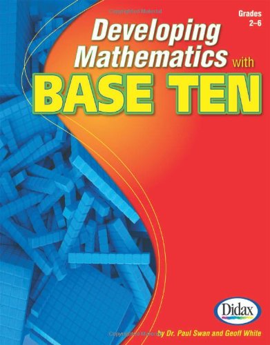 Developing Mathematics with Base Ten, Grades 2-6