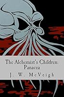 The Alchemist's Children: Panacea (TAC Book 1) 0692298975 Book Cover