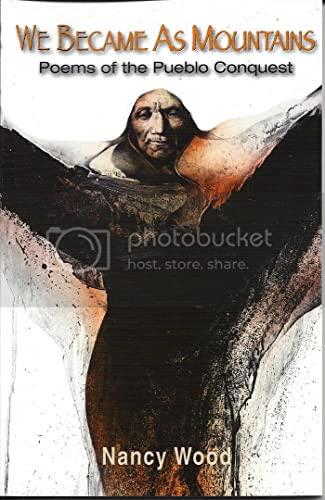 We Became As Mountains: Poems of the Spanish Conquest