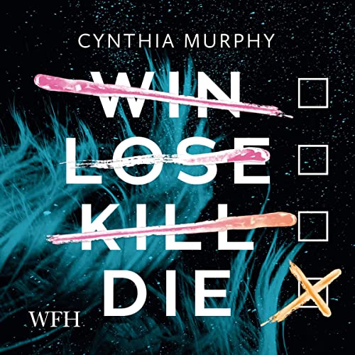 Win Lose Kill Die (Audio Download) Cynthia Murphy, Rachel Atkins,