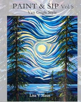 Paperback PAINT & SIP Vol. 8: Van Gogh Style Book