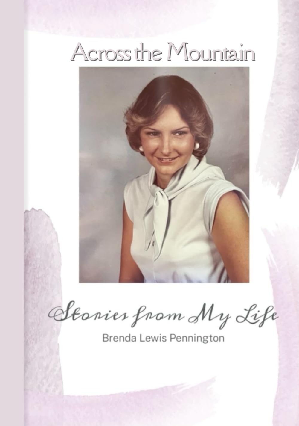 Across the Mountain: Stories from My Life