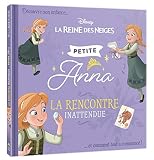  La Reine des Neiges : Petite Anna: La rencontre inattendue (Petite Princesse)