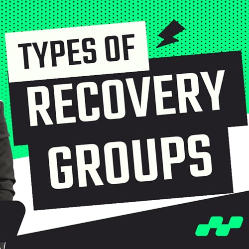 Not Just AA: A Honest Breakdown of Different Recovery Groups & Modalities
