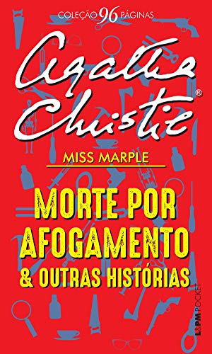 Morte por afogamento e outras histórias (Coleção 96 Páginas)