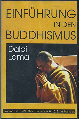 Einführung in den Buddhismus. Ein Vortrag des XIV. Dalai Lama im Congress Cetrum Hamburg am 6. Oktober 1991, (VHS)