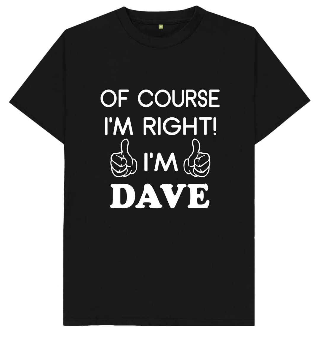 Misfits-Apparel Men's Black Of Course I'm Right I'm Dave T Shirt Large