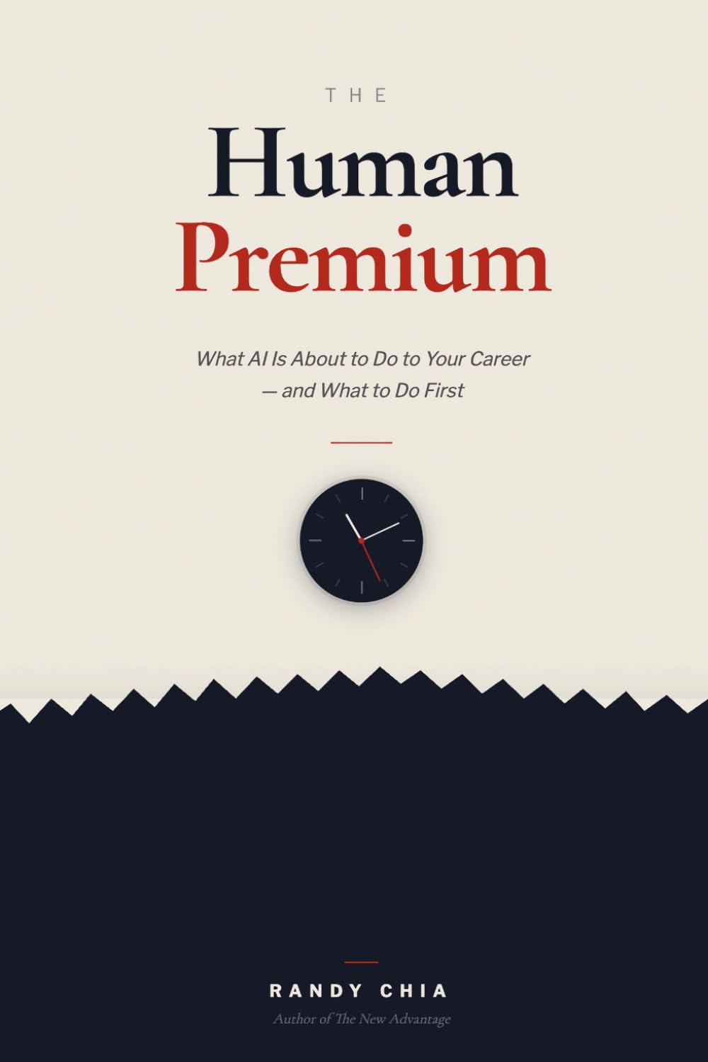 The Human Premium: What AI Is About To Do to Your Career - and What to Do First