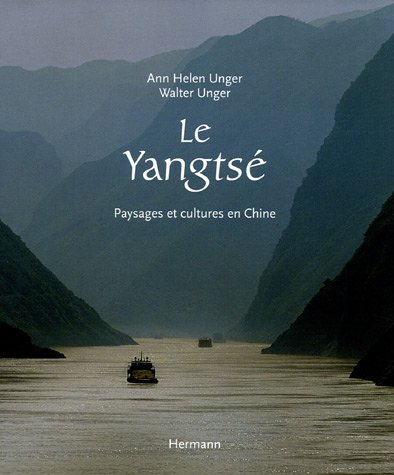 Télécharger Le Yangtse: Paysages et cultures en Chine Livre eBook France