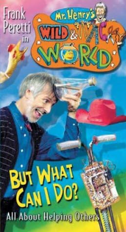 Mr. Henry's Wild and Wacky World: But What Can I Do? All About Helping [VHS]