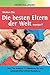 Produktbild Die besten Eltern der Welt: Neu: Die kreative 1:1-Methode für eine optimale Eltern/Kind-Beziehung