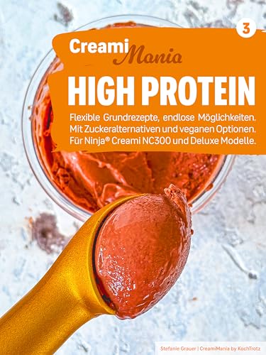CreamiMania Band 3 – High Protein: Proteinreiche Eisrezepte für die Ninja® Creami NC300 & Deluxe | Mit Zuckeral ...
