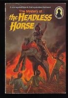 The Mystery of the Headless Horse 0394864263 Book Cover