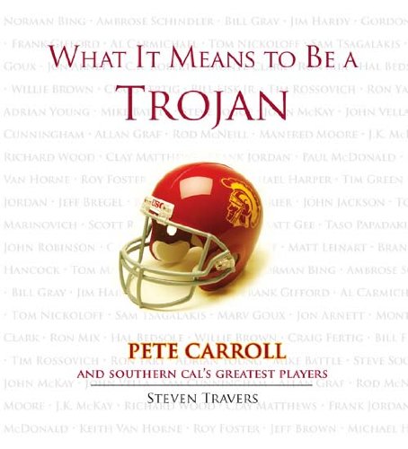 What It Means to Be a Trojan: Southern Cal's Greatest Players Talk About Trojans Football