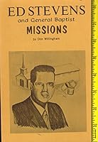 ed stevens And General Baptist Missions B000UX745Q Book Cover