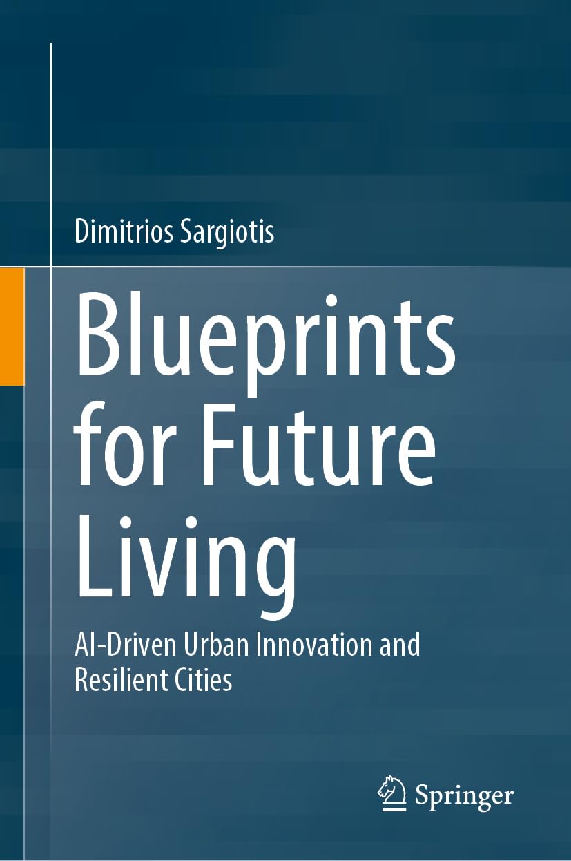 Blueprints for Future Living: AI-Driven Urban Innovation and Resilient Cities