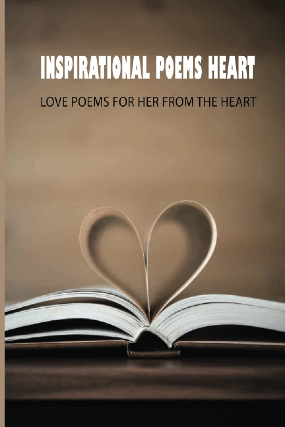 Buy Inspirational Poems Heart Love Poems For Her From The Heart Poem